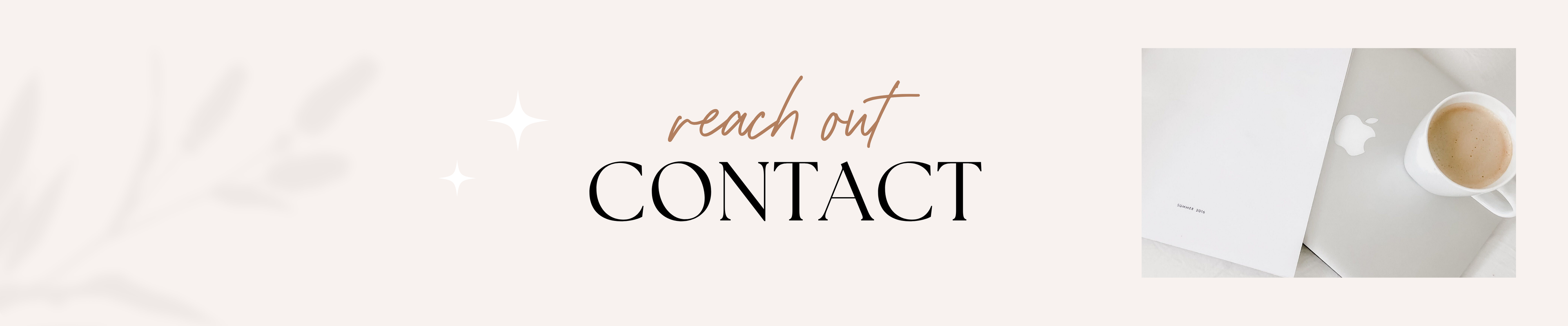 Text 'reach out CONTACT' on a white background with a blurred image of a coffee cup and notebook.