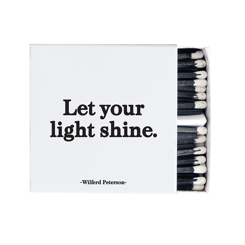 Matches with 'Let your light shine' quote by Wilfred Peterson on a white background