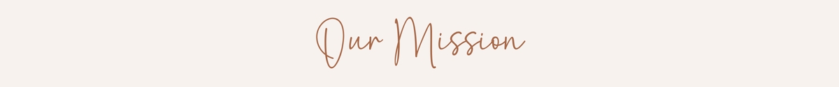 The words 'Our Mission' written in a warm rose-gold cursive font against a solid off-white background.