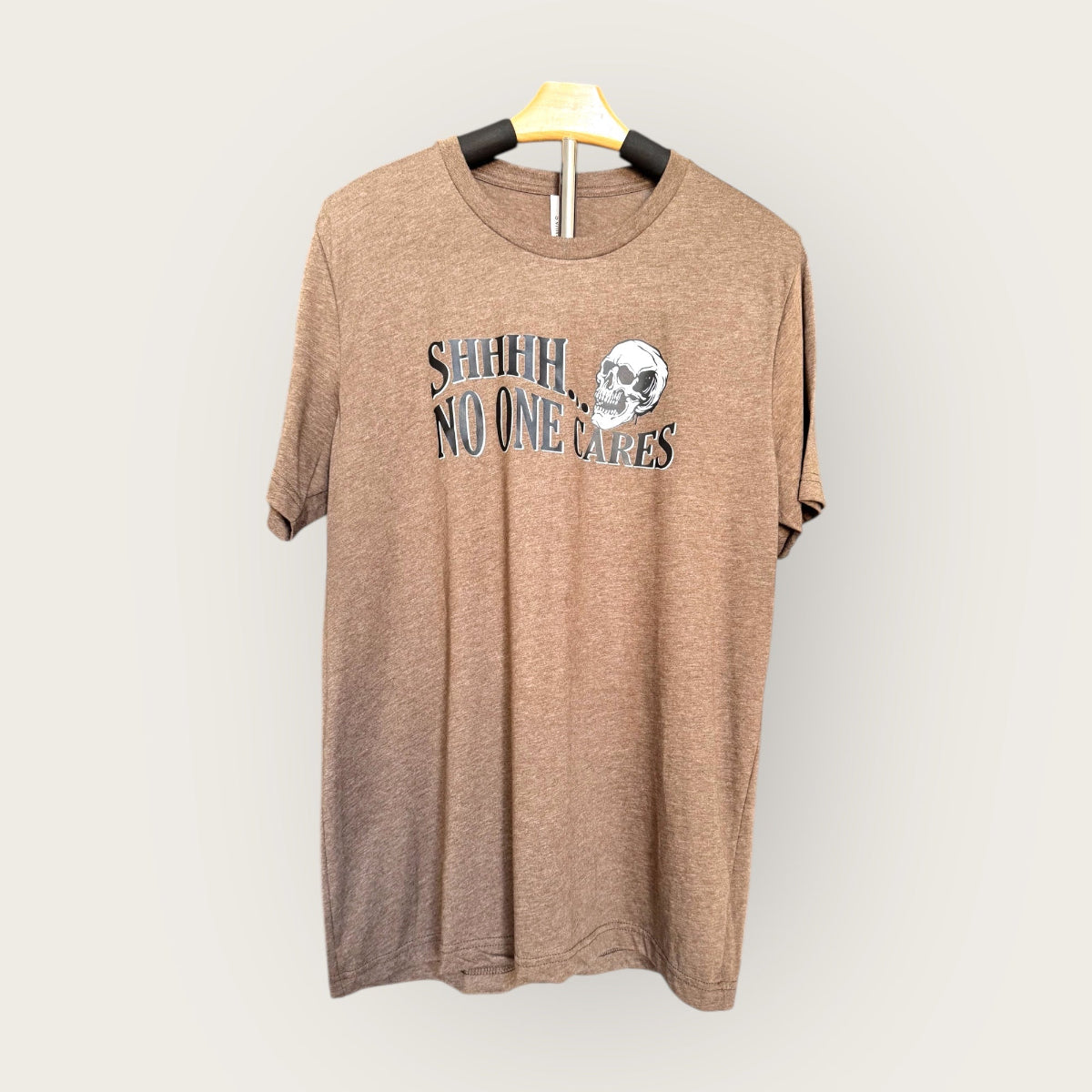Shhhh... No One Cares t-shirt in color heather brown
